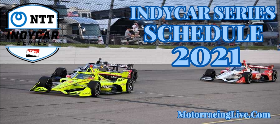 Indycar 2021 Schedule Revealed