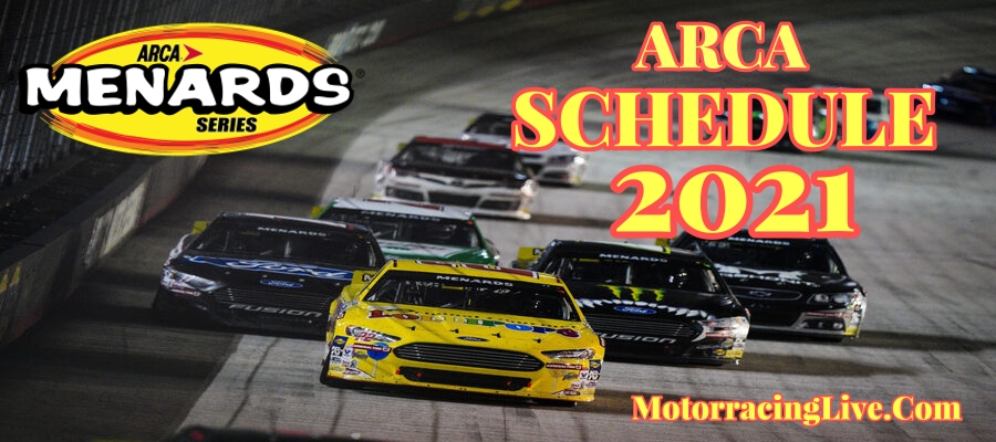 ARCA Racing Series 2021 Schedule Revealed