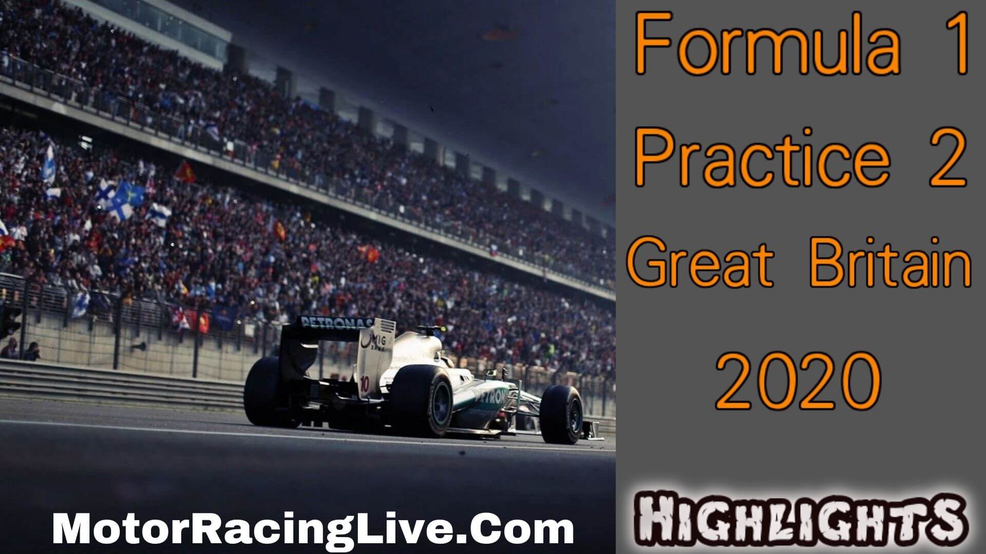 F1 Practice 2 Great Britain GP Race 2020 Highlights
