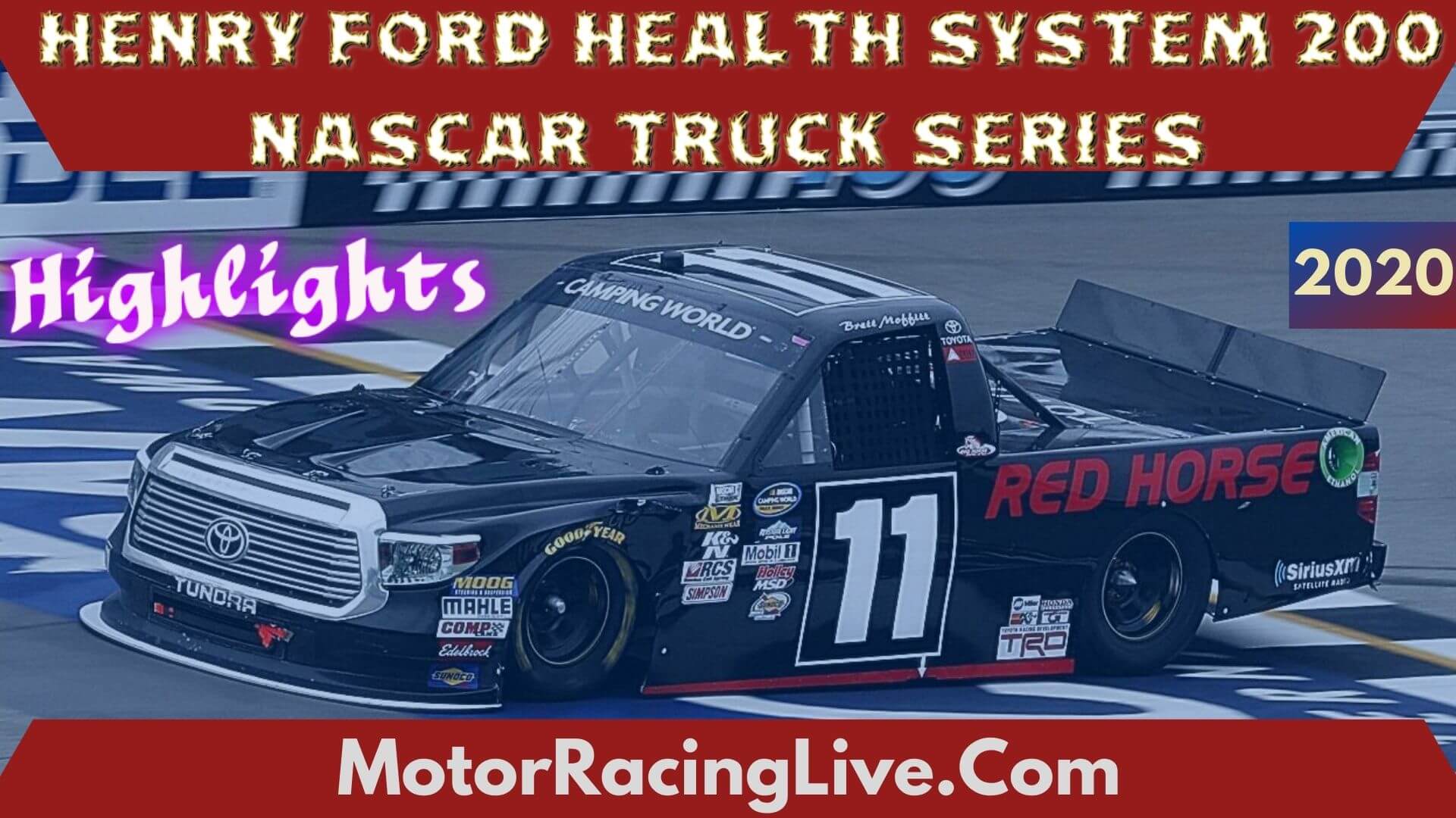 Henry Ford Health System 200 Highlights Truck Series 2020