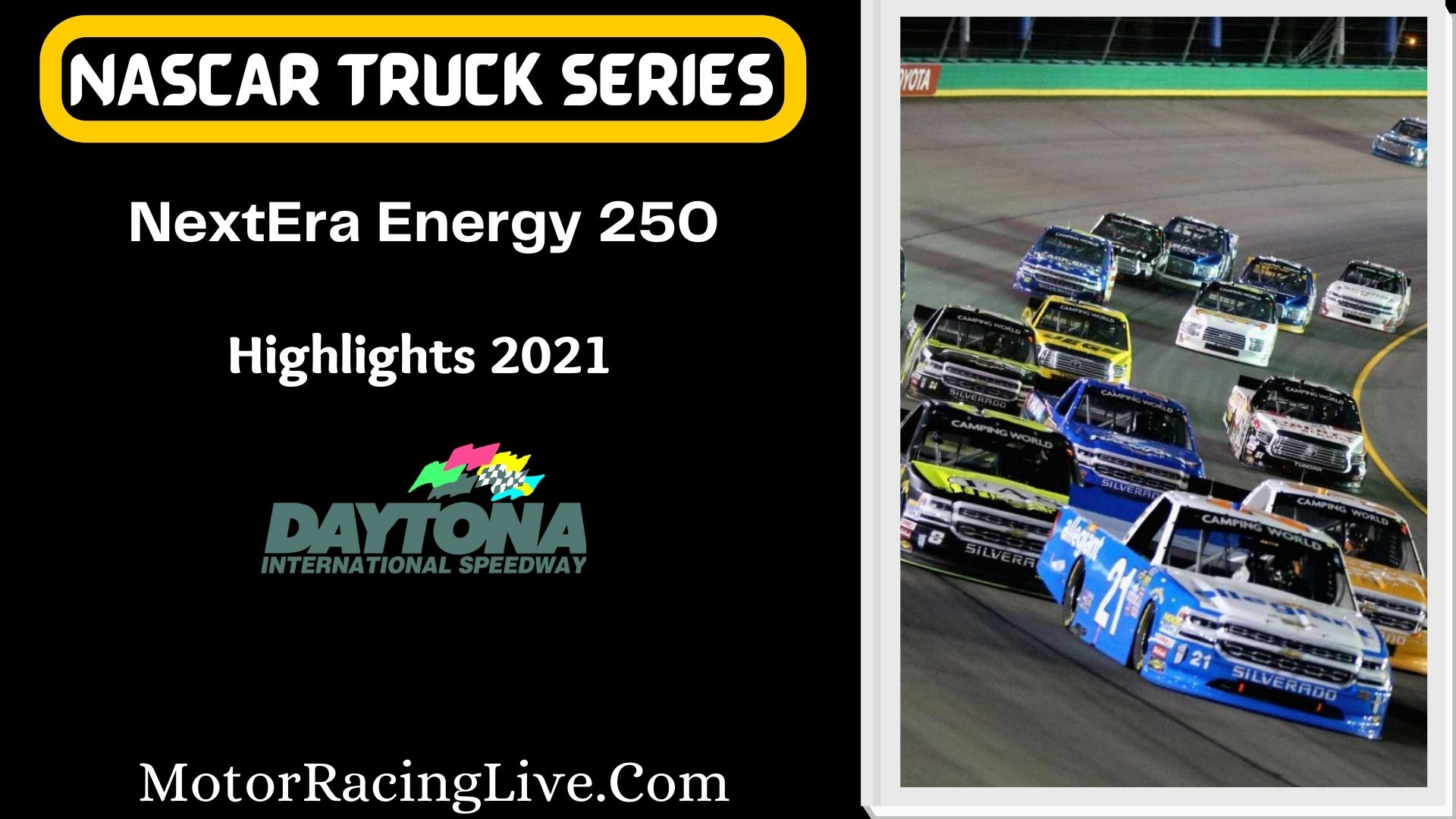 NextEra Energy 250 Highlights 2021 NASCAR Truck Series