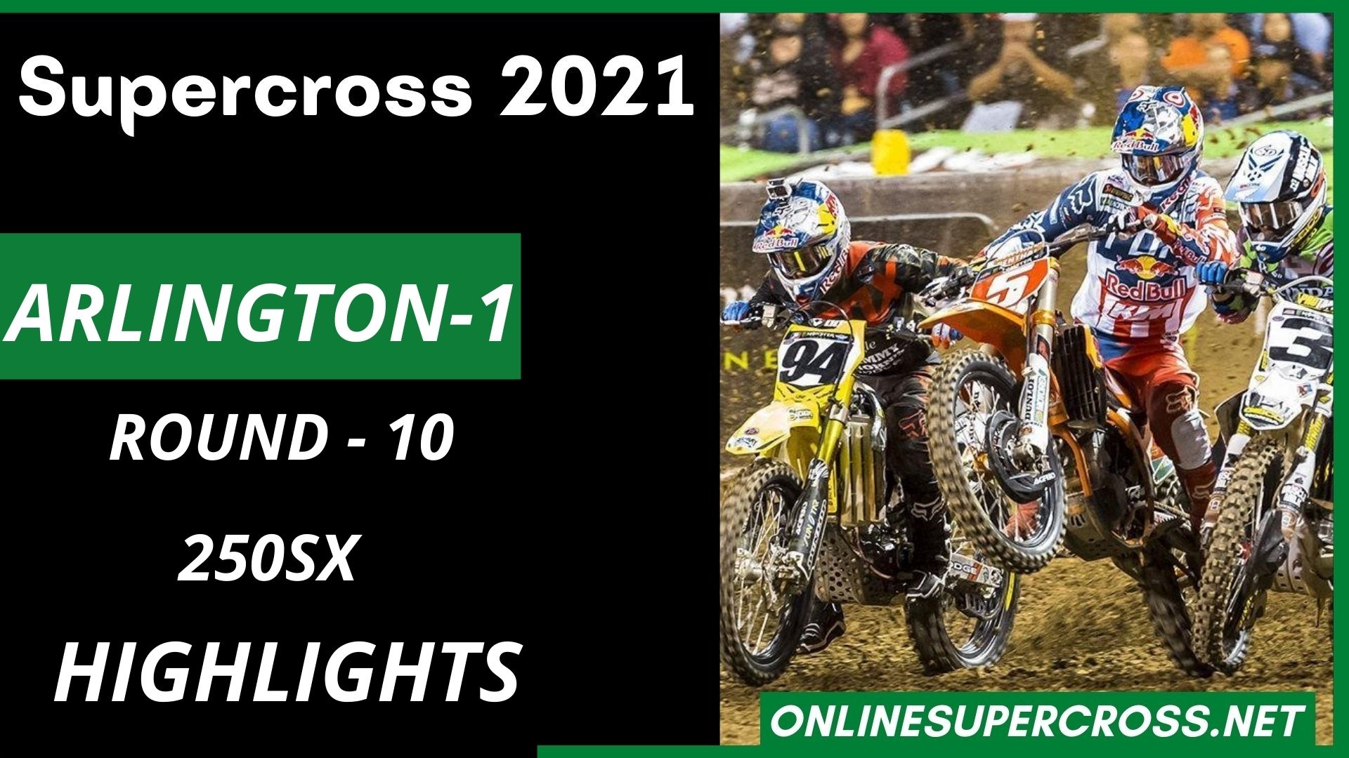 Arlington 1 Round 10 250SX Highlights 2021 Supercross