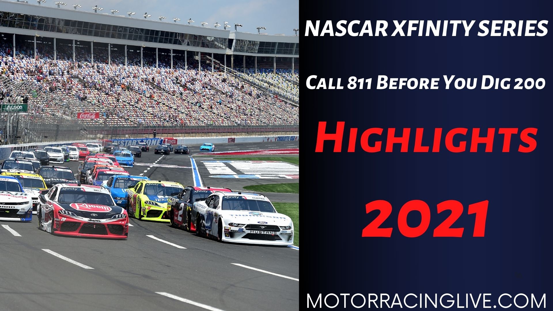 Call 811 Before You Dig 200 Highlights 2021 NASCAR Xfinity