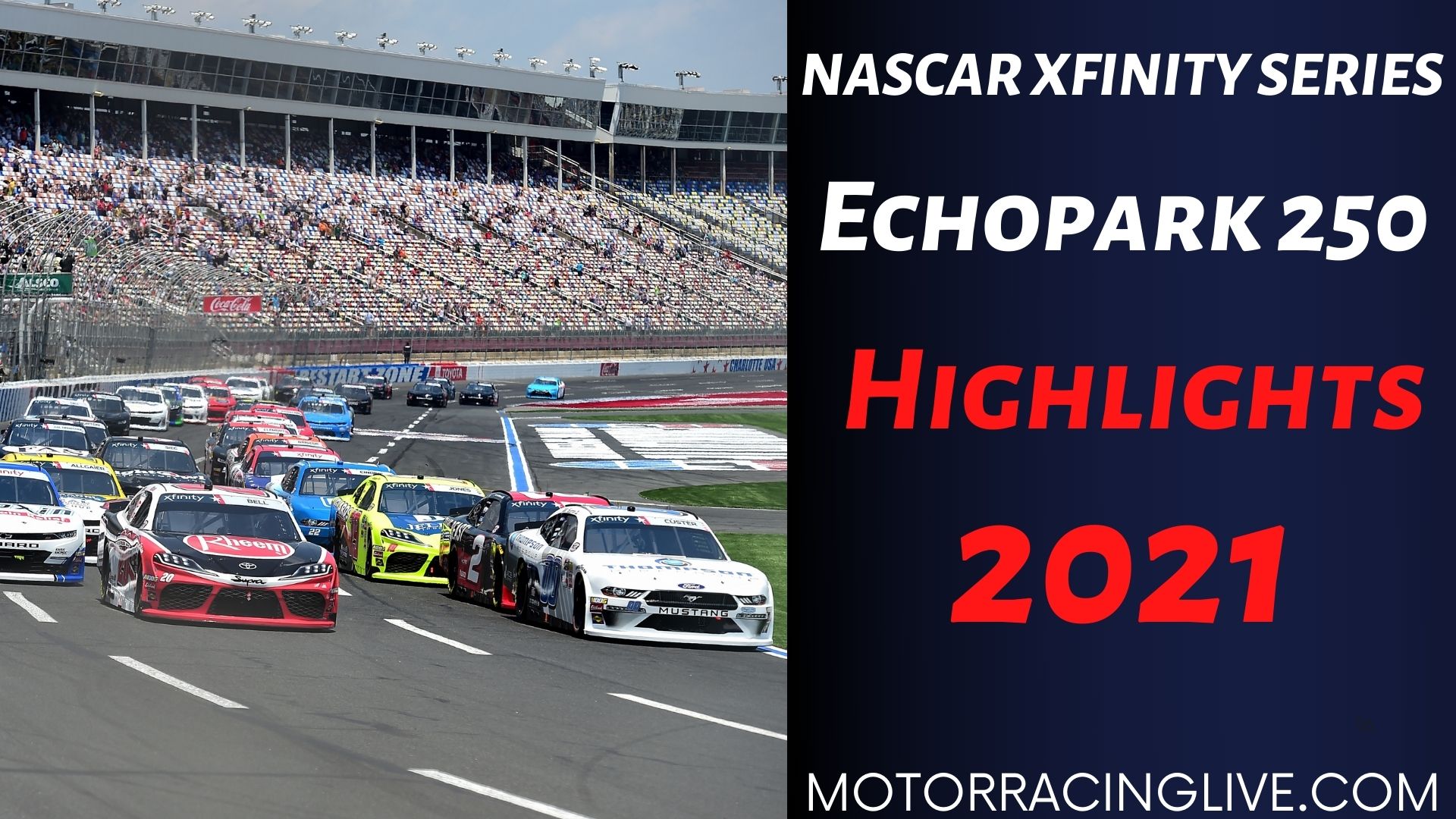 Echopark 250 Highlights 2021 Nascar Xfinity Series
