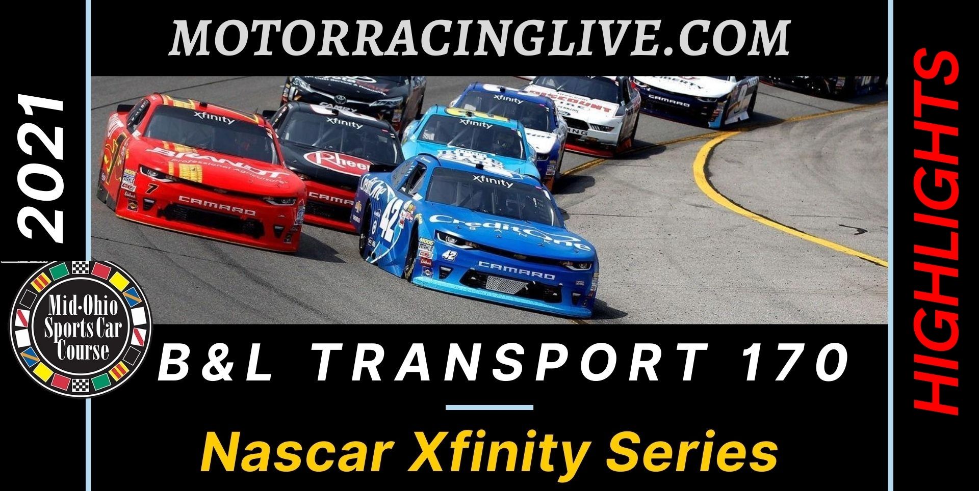 B L Transport 170 Highlights 2021 Nascar Xfinity 2021