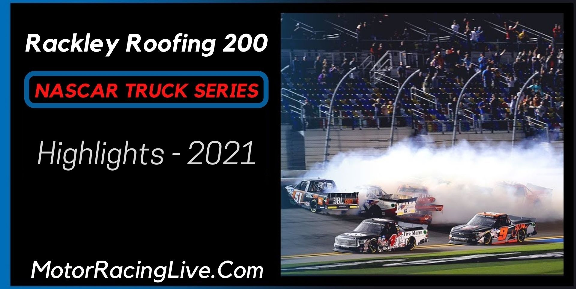 Rackley Roofing 200 Highlights 2021 NASCAR Truck Series