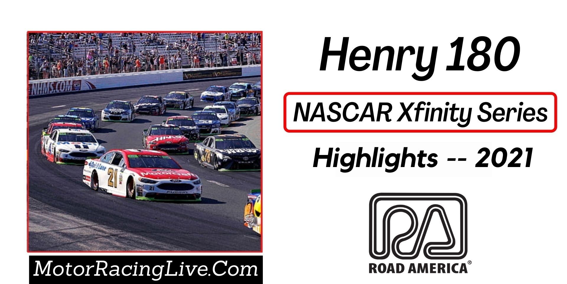 Henry 180 Highlights 2021 NASCAR Xfinity Series
