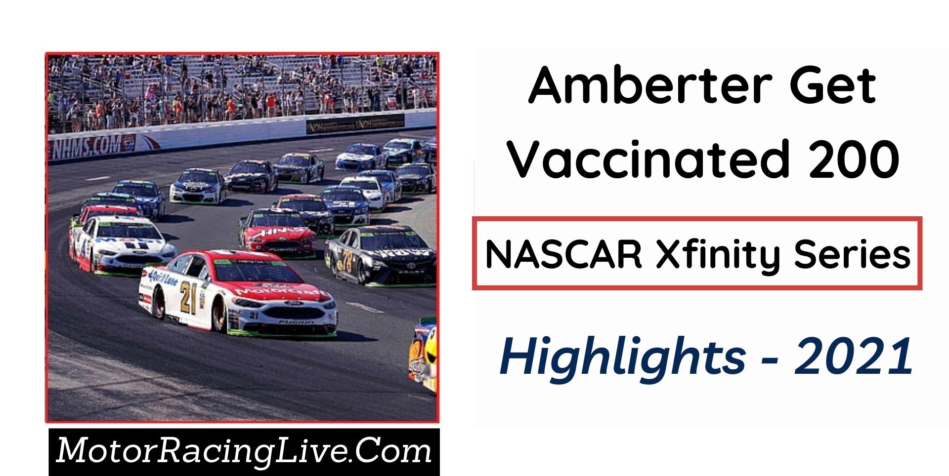 Amberter Get Vaccinated 200 Highlights 2021 NASCAR Xfinity