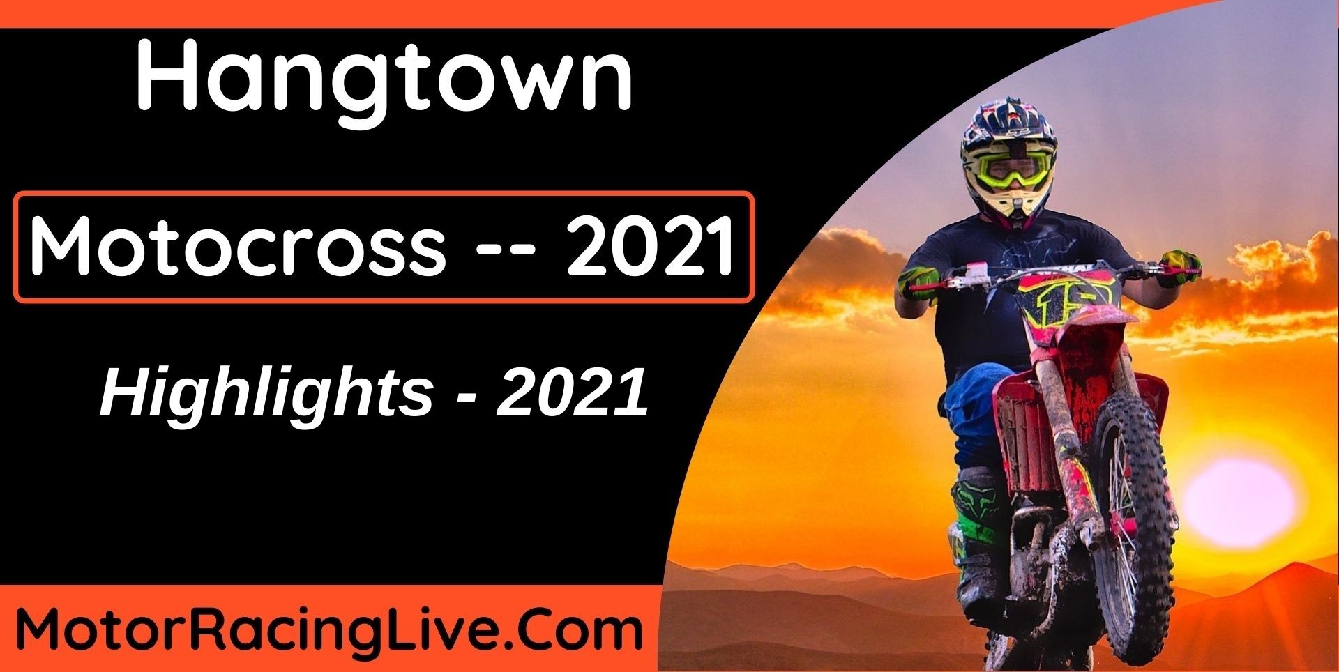 Hangtown Highlights Motocross 2021