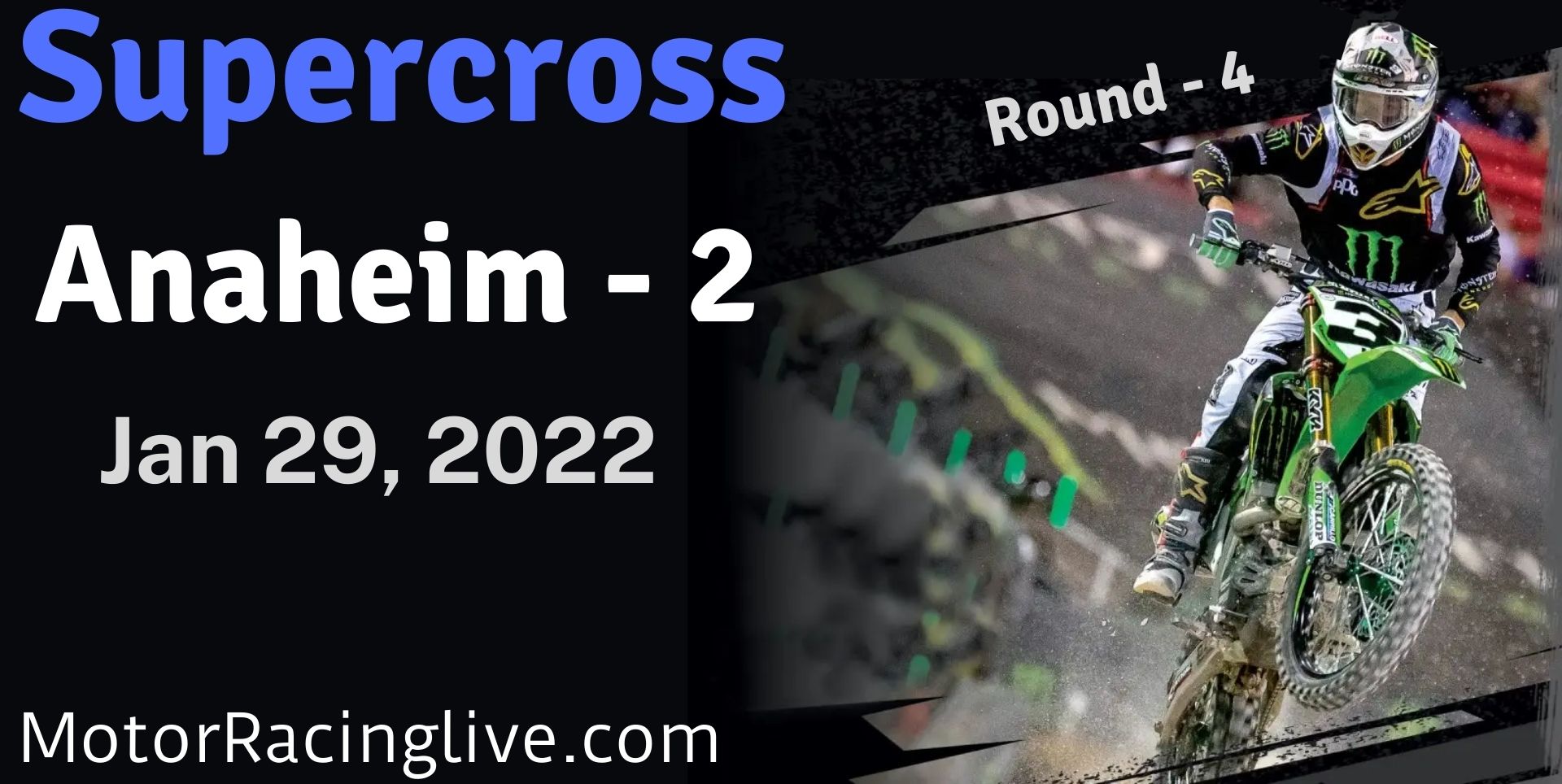 AMA Supercross Anaheim 2022 Live Stream : Round 4 slider
