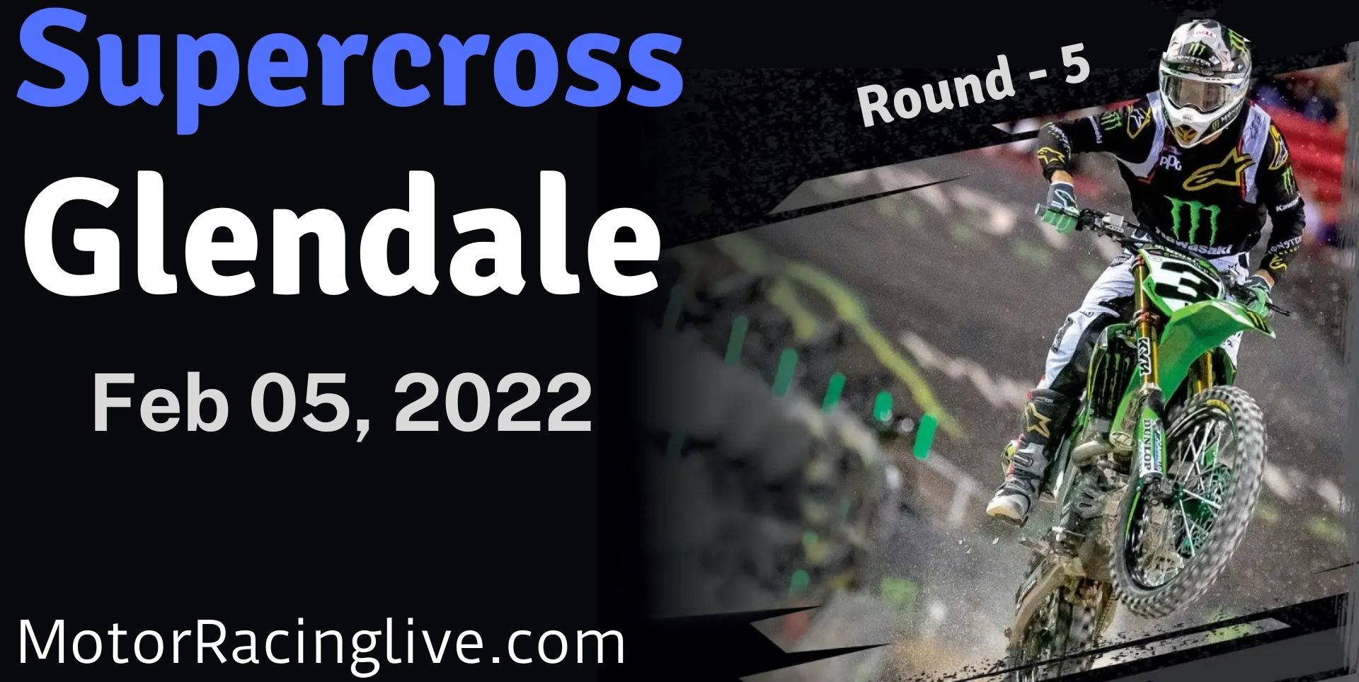 AMA Supercross Glendale 2022 Live Stream : Round 5