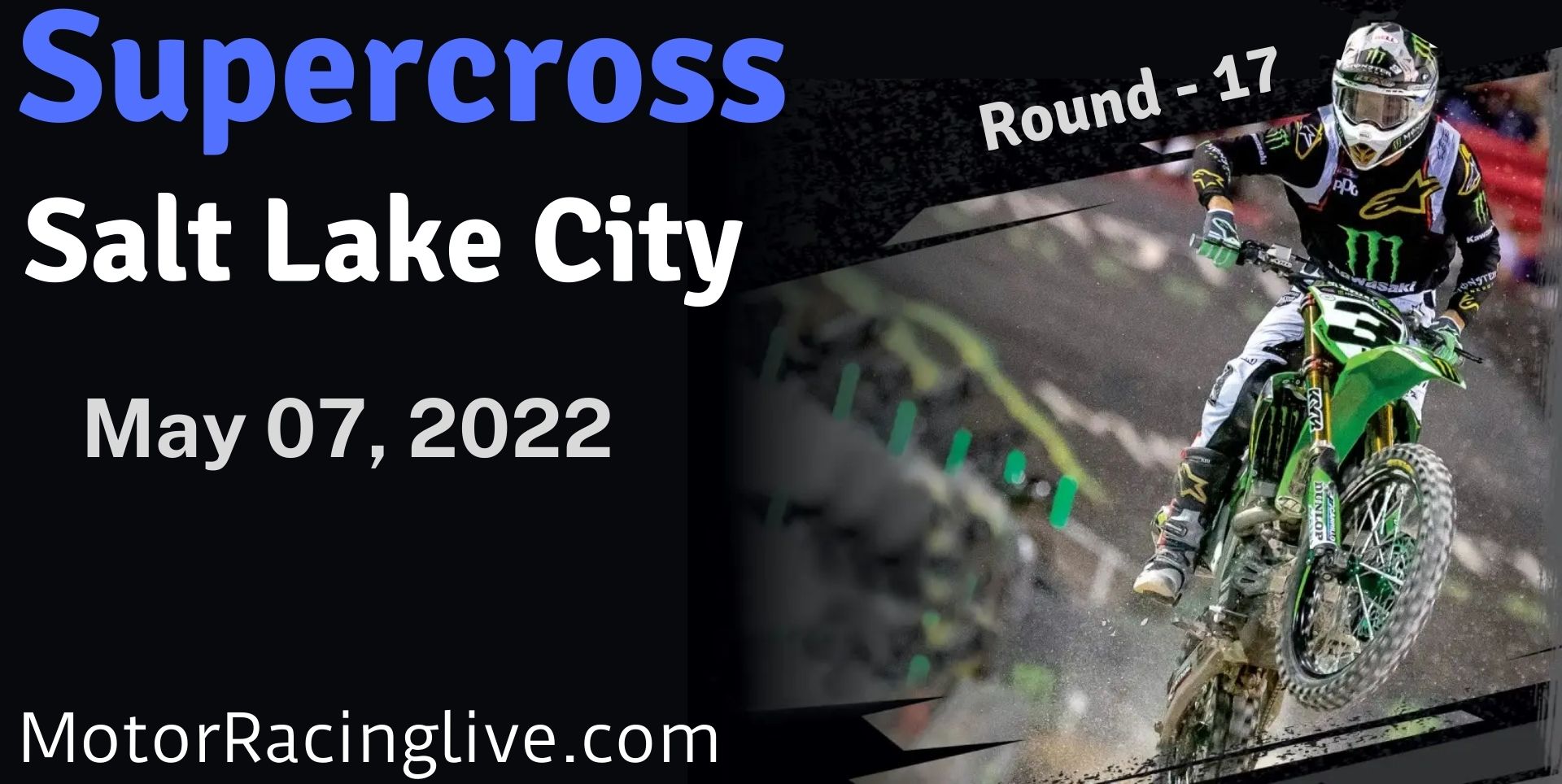 AMA Supercross Salt Lake City 2022 Live : Round 17