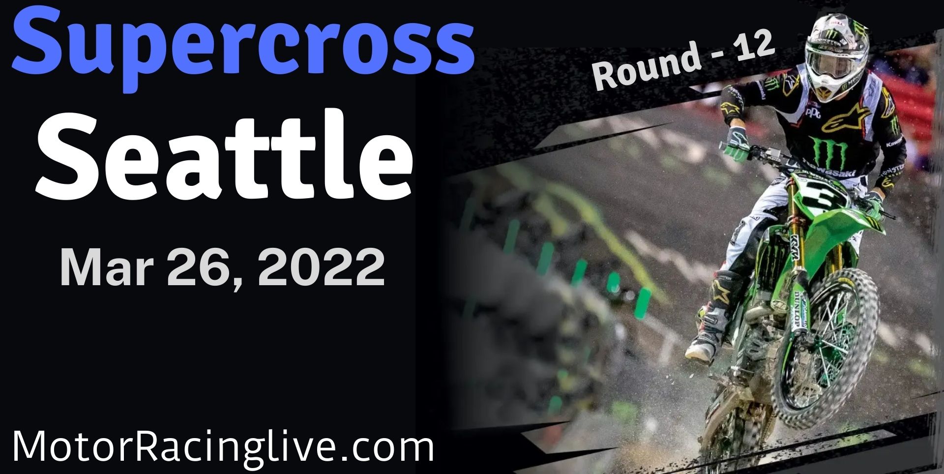 AMA Supercross Seattle 2022 Live Stream : Round 12