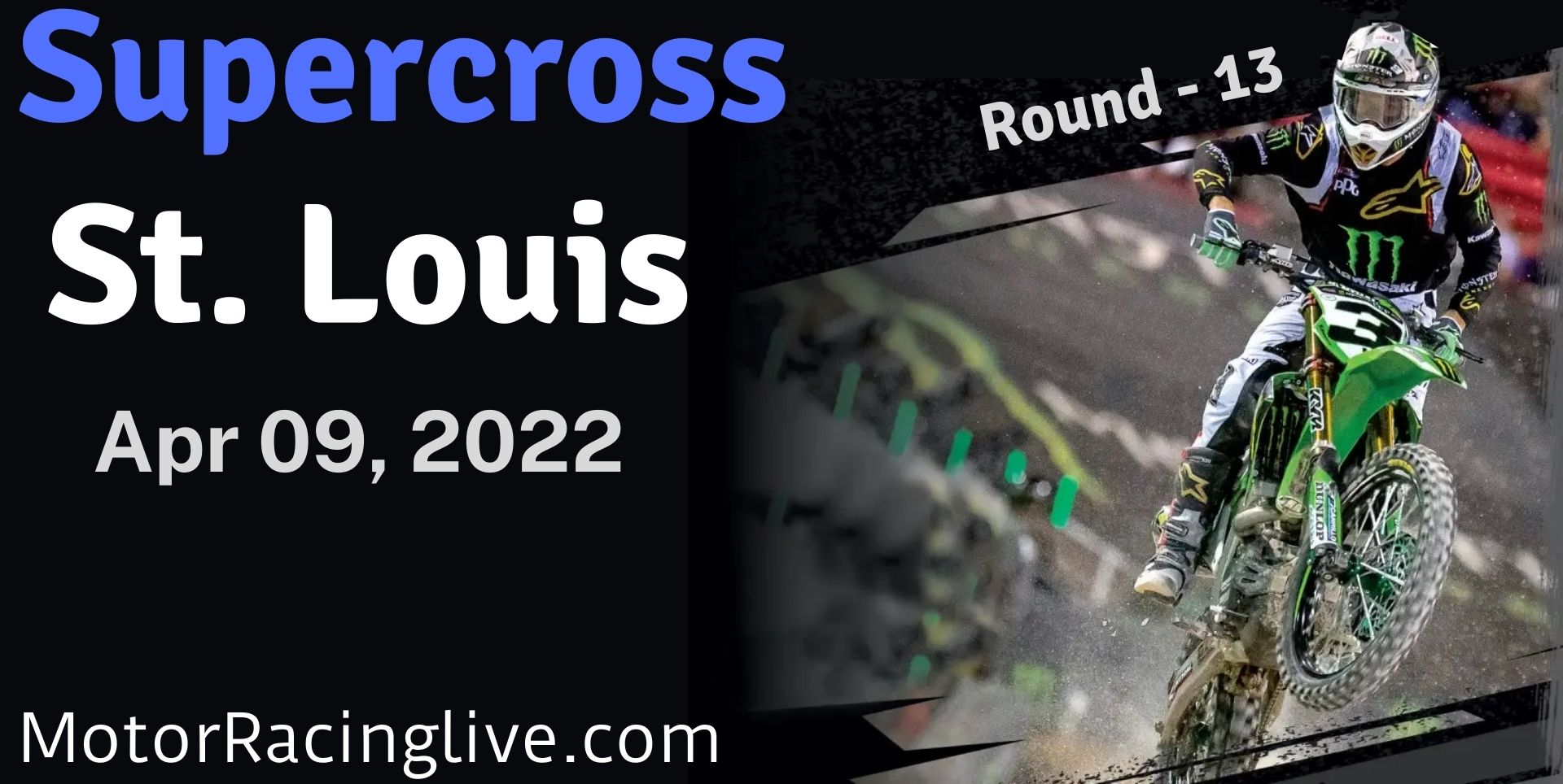 AMA Supercross St Louis 2022 Live Stream : Round 13