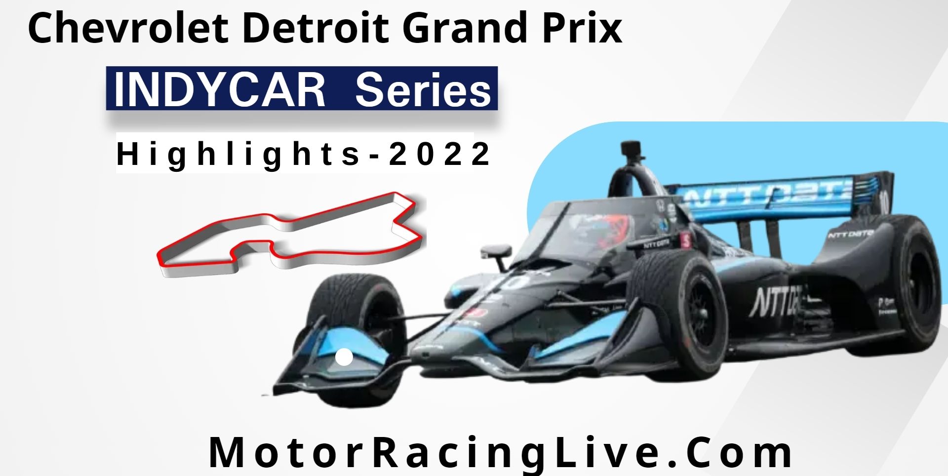 Chevrolet Detroit Grand Prix Highlights 2022 Indycar
