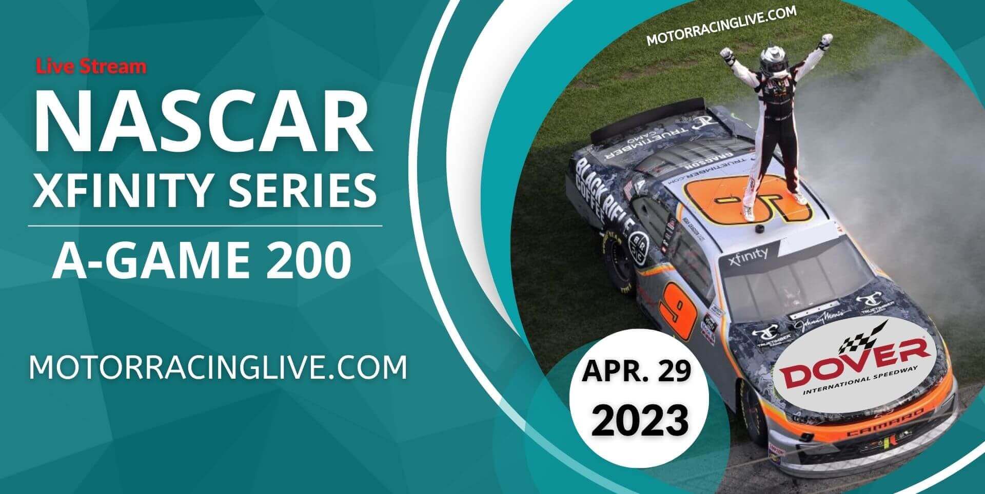 A-GAME 200 Live Stream | 2023 NASCAR Xfinity Series
