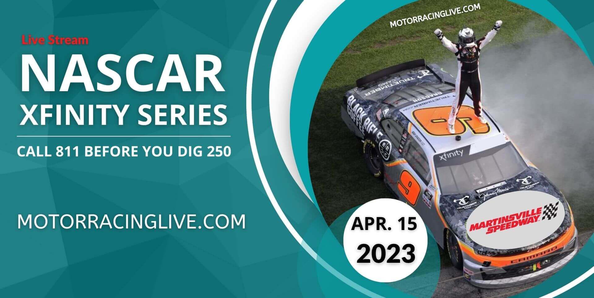 Call 811 Before You Dig 250 Live Stream | 2023 NASCAR Xfinity