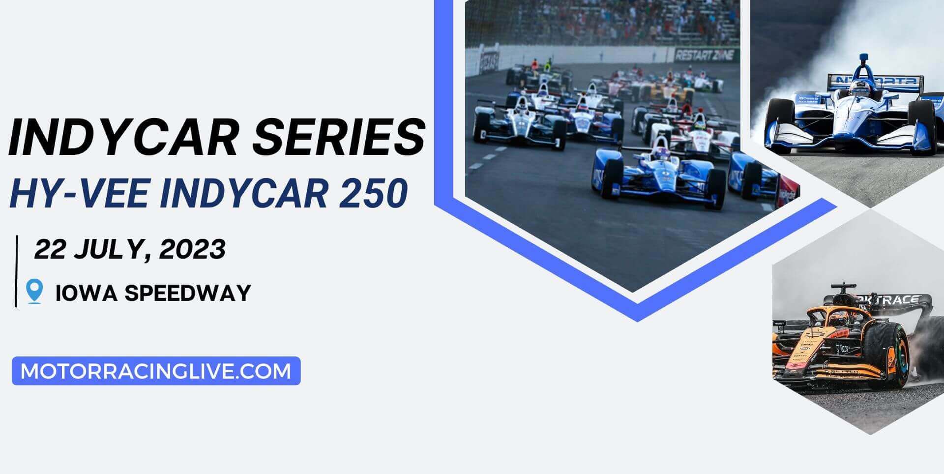 Hy-Vee Indycar 250 Live Stream 2023 | Indycar