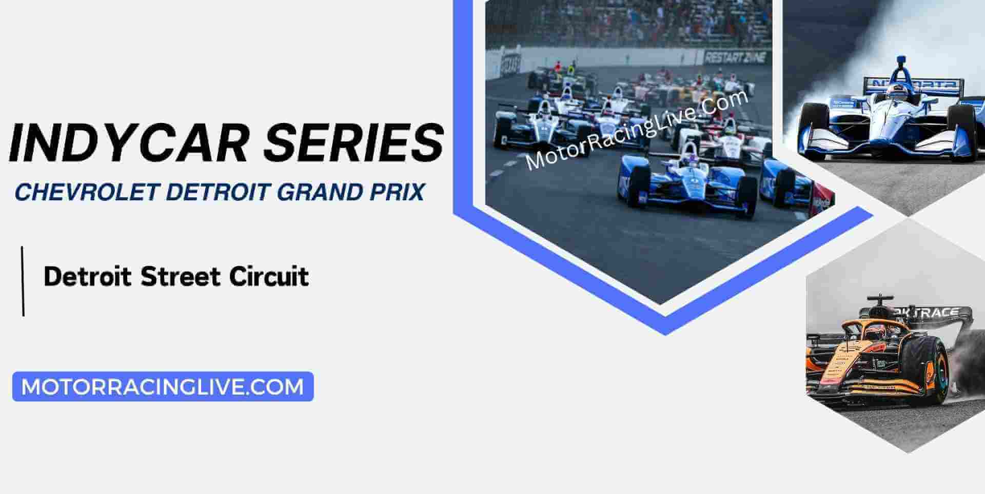 Chevrolet Detroit Grand Prix Live Stream 2024 | Indycar