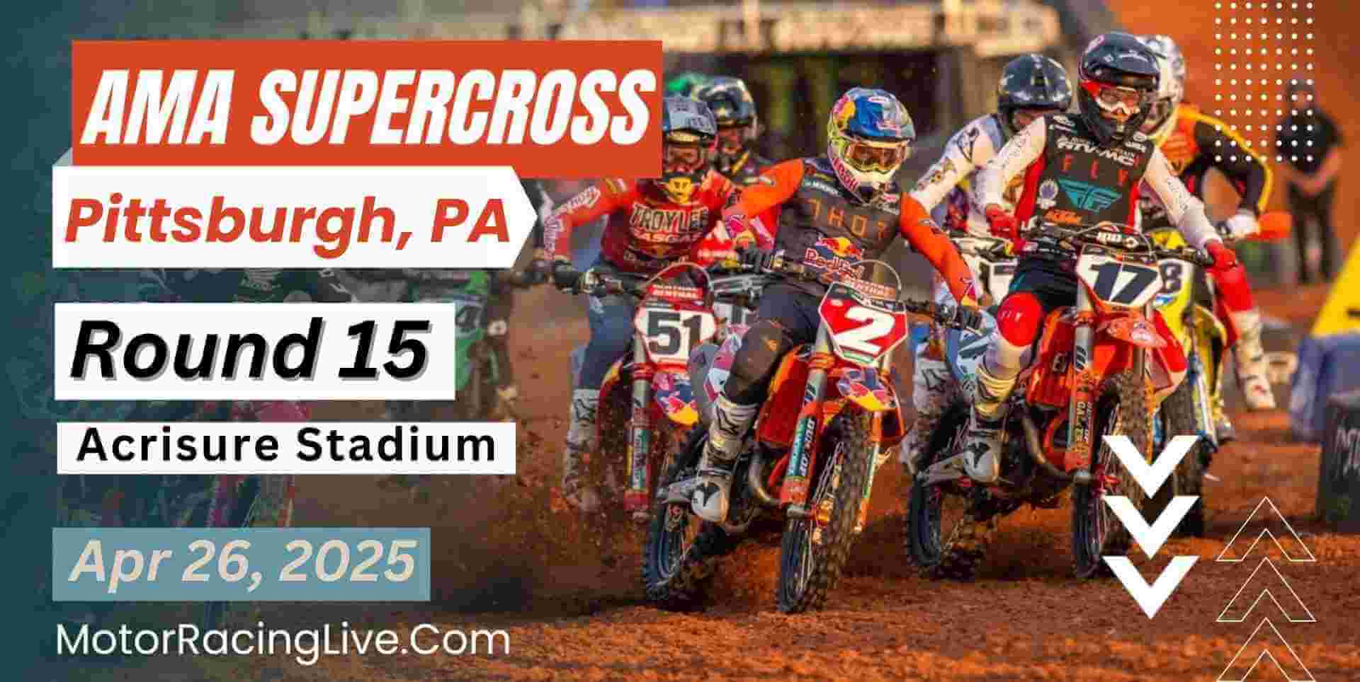 Pittsburgh Round 15 Live Stream 2025 | AMA Supercross